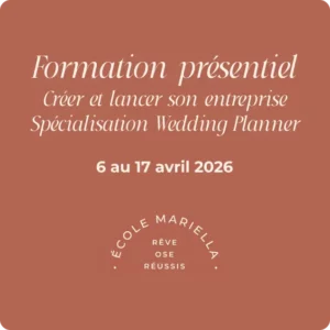 Formation présentiel - Créer et lancer son entreprise - Spécialisation Wedding Planner - Avril 2026 - Du 17 décembre 2025 au 17 avril 2026