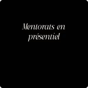 Mentorats en présentiel