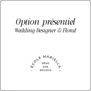 Option présentiel - Wedding Designer + Floral